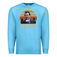 Ocean Blue vintage well it's groundhog day again unisex shirt Premium Sweatshirt - lanVoArt
