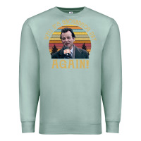 Seafoam vintage well it's groundhog day again unisex shirt Premium Sweatshirt - lanVoArt