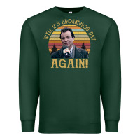 Sports Green vintage well it's groundhog day again unisex shirt Premium Sweatshirt - lanVoArt