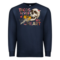 Navy Tacos Never Broke My Heart Premium Sweatshirt - CowhideDigitalArt