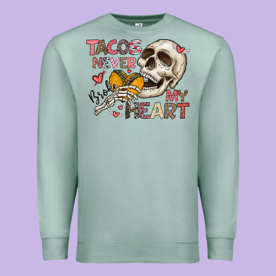 Tacos Never Broke My Heart Premium Sweatshirt Designed By Cowhidedigitalart