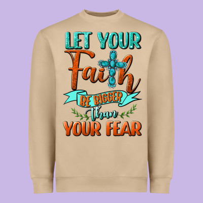 Let Your Faith Be Bigger Than Your Fear Heavyweight Sweatshirt Designed By Bundleandbundleshop