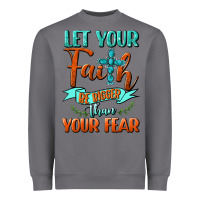 Storm Let Your Faith Be Bigger Than Your Fear Heavyweight Sweatshirt - BundleAndBundleShop