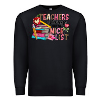 Black Teachers Always Make The Nice List Premium Sweatshirt - CowhideDigitalArt