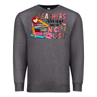 Charcoal Heather Teachers Always Make The Nice List Premium Sweatshirt - CowhideDigitalArt