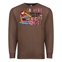 Chestnut Teachers Always Make The Nice List Premium Sweatshirt - CowhideDigitalArt