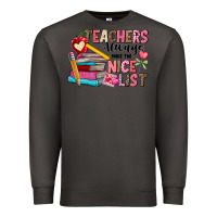 Smoke Teachers Always Make The Nice List Premium Sweatshirt - CowhideDigitalArt
