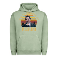 Pigment Oil Green vintage well it's groundhog day again unisex shirt Urban Hoodie - lanVoArt