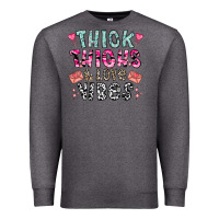 Charcoal Heather Thick Thighs And Love Vibes Premium Sweatshirt - CowhideDigitalArt