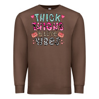 Chestnut Thick Thighs And Love Vibes Premium Sweatshirt - CowhideDigitalArt