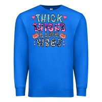 True Royal Thick Thighs And Love Vibes Premium Sweatshirt - CowhideDigitalArt