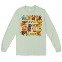 Matcha gather around and give thanks Long Sleeve Tee - CowGirlArtShop