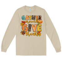 Gather Around And Give Thanks Long Sleeve Tee | Teevron