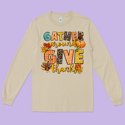 Gather Around And Give Thanks Long Sleeve Tee Designed By Cowgirlartshop