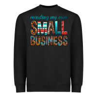 Black Minding My Own Small Business Heavyweight Sweatshirt - BundleAndBundleShop