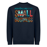 Navy Minding My Own Small Business Heavyweight Sweatshirt - BundleAndBundleShop