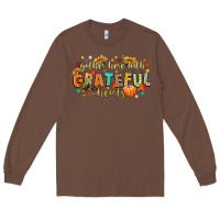 Chestnut gather here with grateful hearts Long Sleeve Tee - CowGirlArtShop