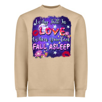 Mushroom Why Fall İn Love When You Can Fall Asleep Heavyweight Sweatshirt - FaDigitalArtStudio