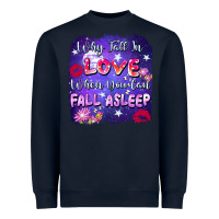 Navy Why Fall İn Love When You Can Fall Asleep Heavyweight Sweatshirt - FaDigitalArtStudio