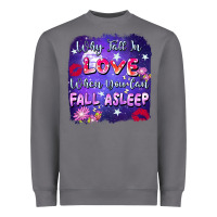 Storm Why Fall İn Love When You Can Fall Asleep Heavyweight Sweatshirt - FaDigitalArtStudio