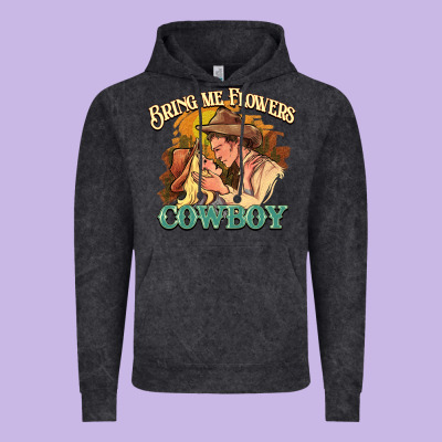 Bring Me Flowers Cowboy Vintage Hoodie Designed By Howdyjamesfarm