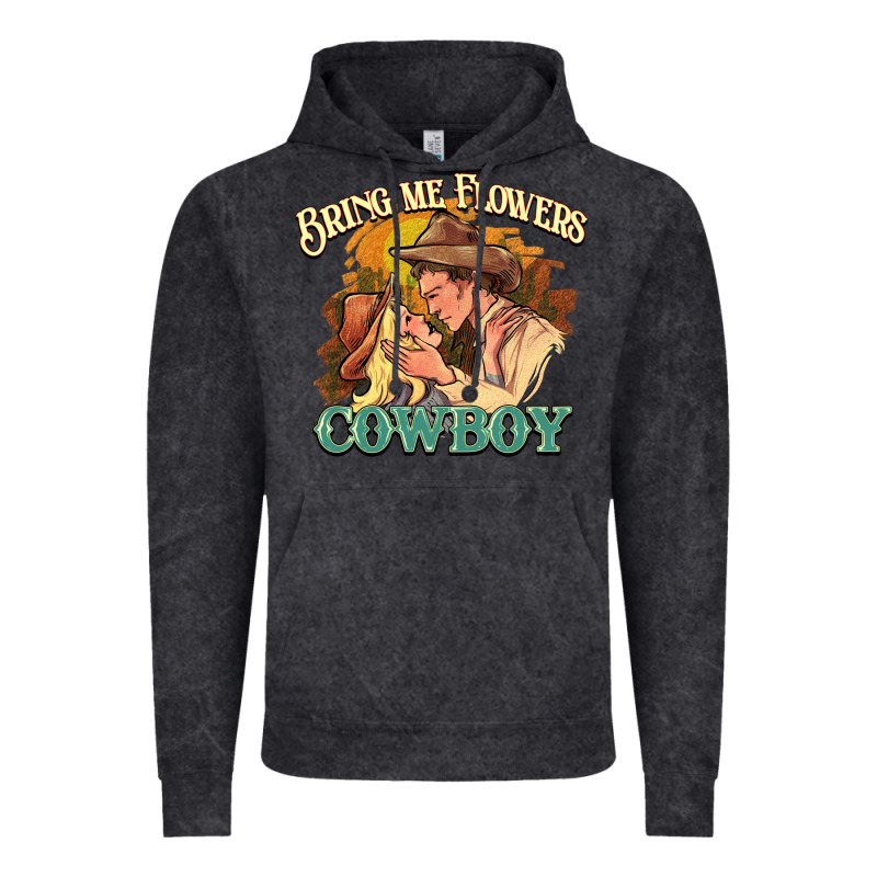 Bring Me Flowers Cowboy Vintage Hoodie by HowdyJamesFarm | Teevron