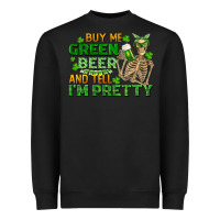 Black buy me green beer and tell me i'm pretty Heavyweight Sweatshirt - FaDigitalArtStudio