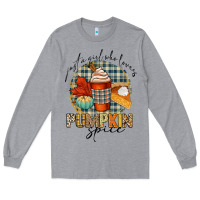 Heather Grey just a girl who loves pumpkin spice Long Sleeve Tee - CowGirlArtShop