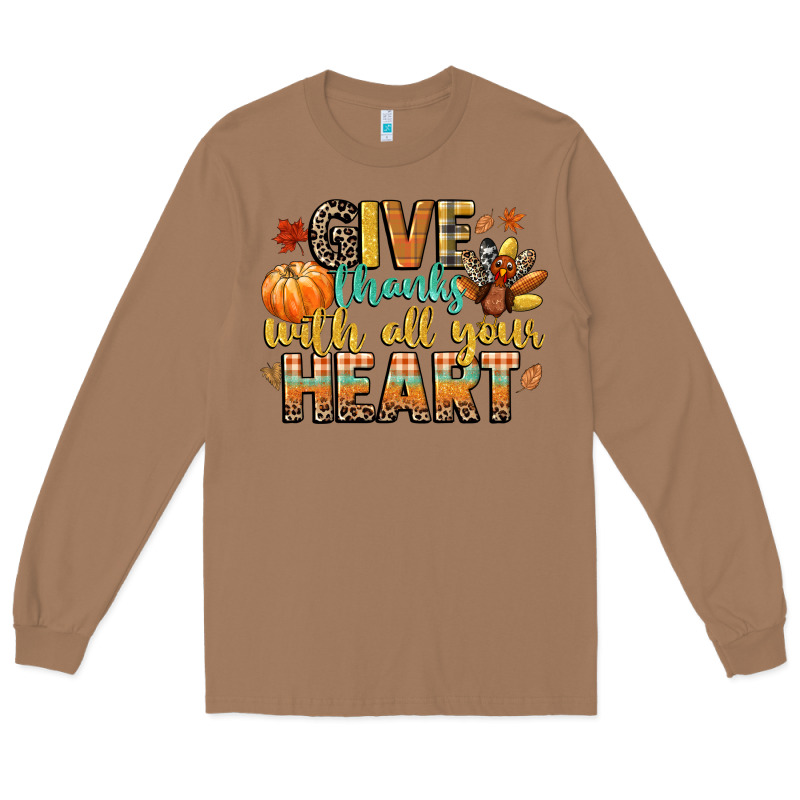 Give Thanks With All Your Heart Long Sleeve Tee by CowGirlArtShop | Teevron