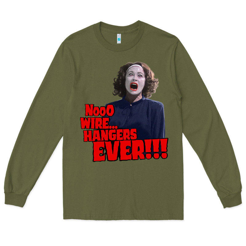 Nooo Wire Hangers.. Ever!!! Vintage Mommie Dearest Quote Print Long Sleeve Tee by lanVoArt | Teevron