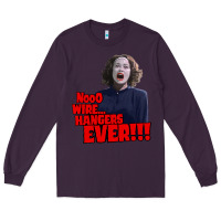 Plum nooo wire hangers.. ever!!! vintage mommie dearest quote print Long Sleeve Tee - lanVoArt