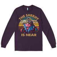 The Sheriff Is Near Blazing Art Saddles Do It Vintage Gift For Fans Long Sleeve Tee | Teevron
