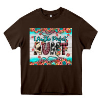 Chocolate Brown i am perfect aunt Heavy Core Tee - JahusDesignShop