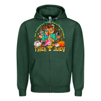 Sports Green The Turkey Ain’t The Only Thing Lookin Thick & J Zipper Hoodie - CowhideDigitalArt
