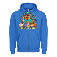 True Royal The Turkey Ain’t The Only Thing Lookin Thick & J Zipper Hoodie - CowhideDigitalArt