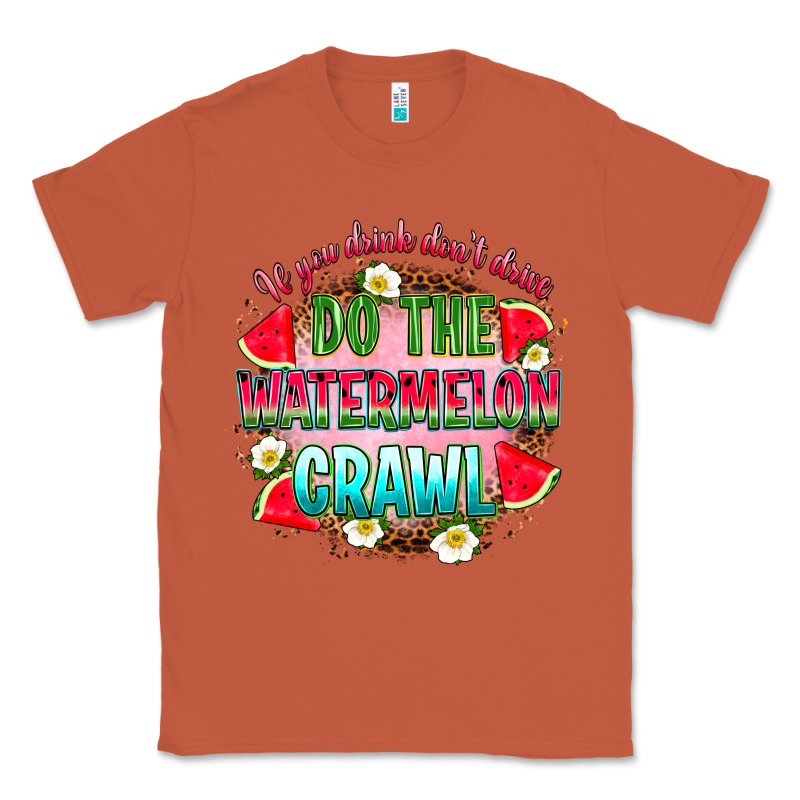 If You Drink Don't Drive Do The Watermelon Crawl Classic Tee by RanaPortraitStore | Teevron