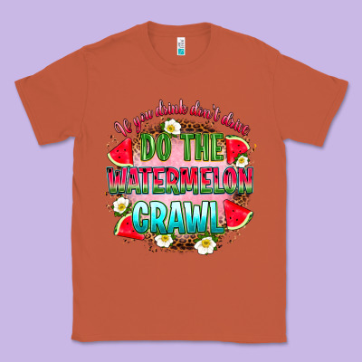 If You Drink Don't Drive Do The Watermelon Crawl Classic Tee Designed By Ranaportraitstore