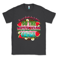 Smoke if you drink don't drive do the watermelon crawl Classic Tee - RanaPortraitStore