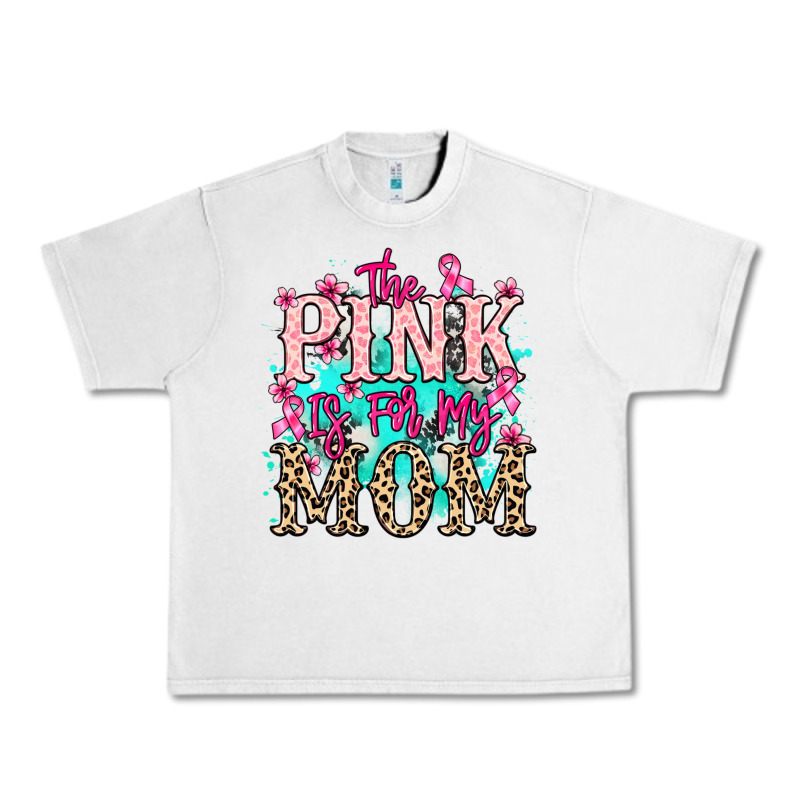 The Pink Is For My Mom Cancer Awareness Urban Heavy Tee by HowdyJamesFarm | Teevron