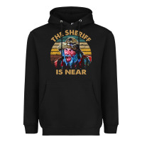 Black the sheriff is near blazing art saddles do it vintage gift for fans Heavyweight Hoodie - lanVoArt