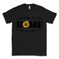 Black welcome to our Home Sunflower Classic Tee - Bettercallsaul