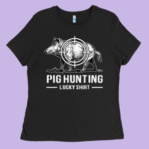 Pig Hunting Lucking Ladies Tee Designed By Lanvoart