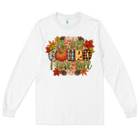 White oh my gourd i love fall Long Sleeve Tee - CowGirlArtShop