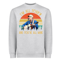 Heather Grey classic tyler i'm all your'n and you're all mine childers vintage retr Heavyweight Sweatshirt - lanVoArt