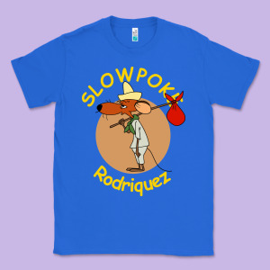 Slowpoke Rodriguez Fresh Design Classic Tee Designed By Lanvoart