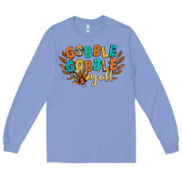 Colony Blue gobble gobble yall Long Sleeve Tee - CowGirlArtShop