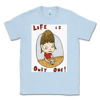 Dusty Blue life is only one Classic Tee - lanVoArt