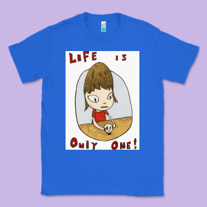 Life Is Only One Classic Tee Designed By Lanvoart