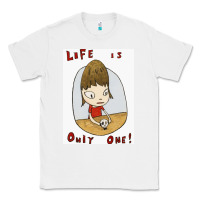 White life is only one Classic Tee - lanVoArt