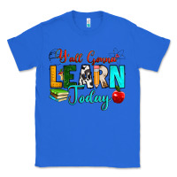 True Royal y'all gonna learn today Classic Tee - RanaPortraitStore